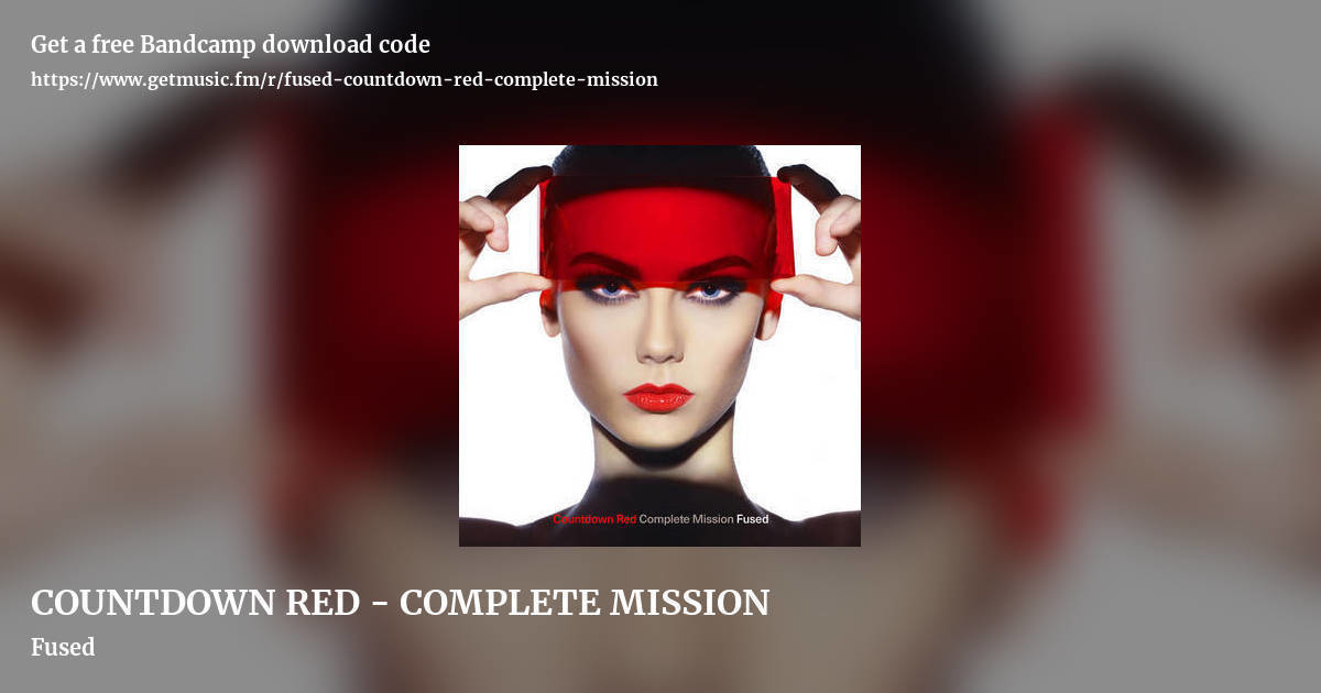 COUNTDOWN RED - COMPLETE MISSION by Fused, landscape promo share image