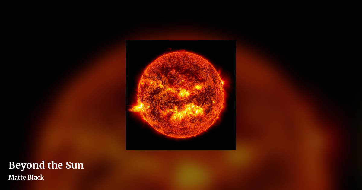 Beyond the Sun by Matte Black, landscape clean share image