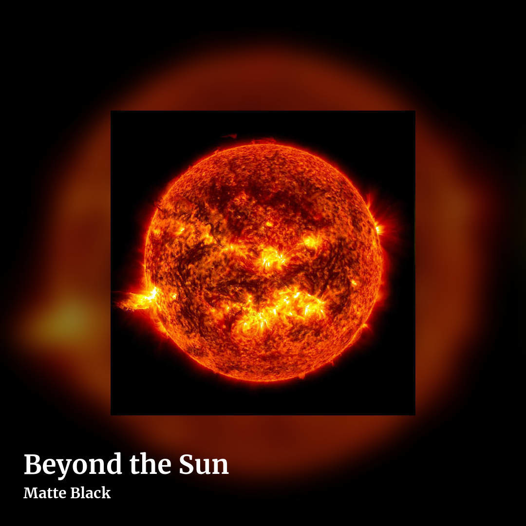 Beyond the Sun by Matte Black, square clean share image