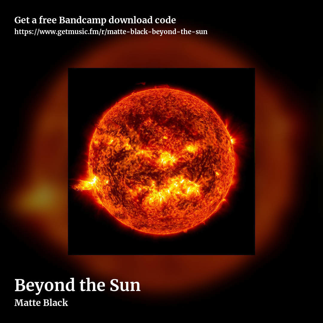 Beyond the Sun by Matte Black, square promo share image