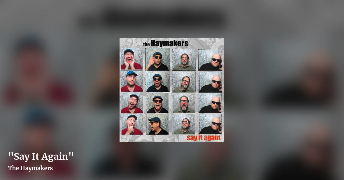 "Say It Again" by The Haymakers, landscape clean share image