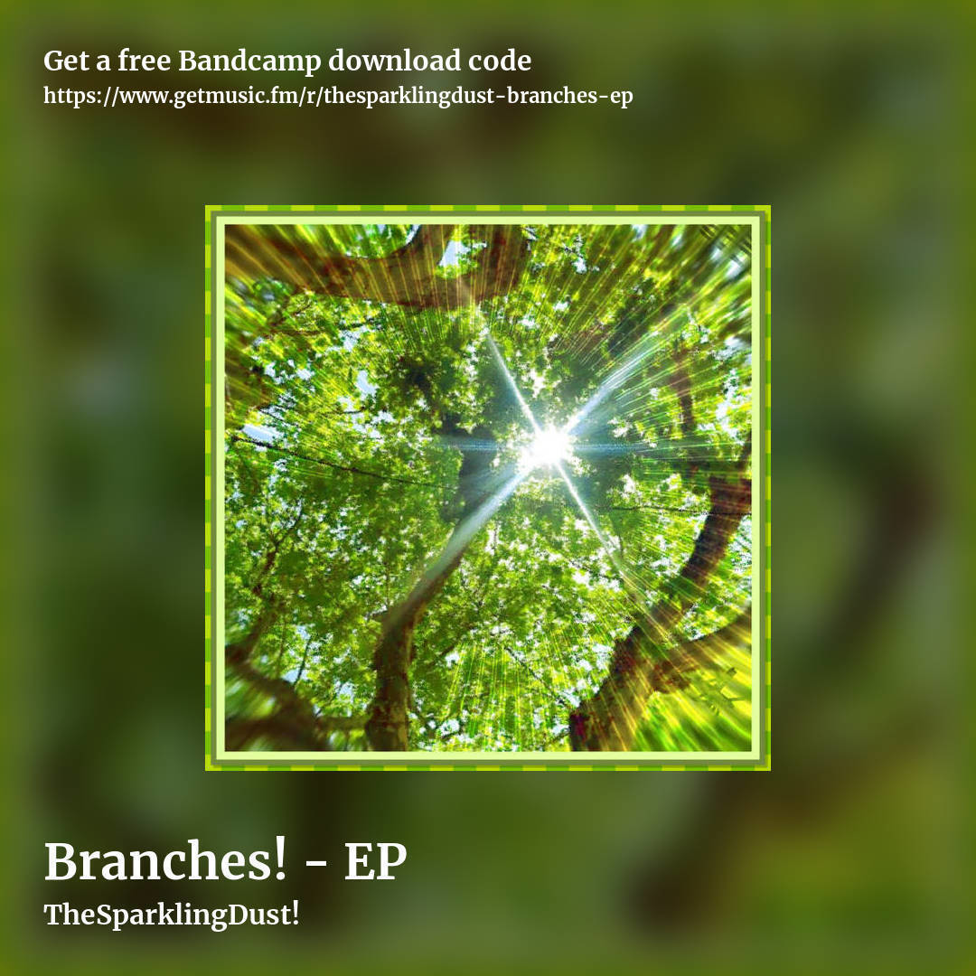 Branches! - EP by TheSparklingDust!, square promo share image