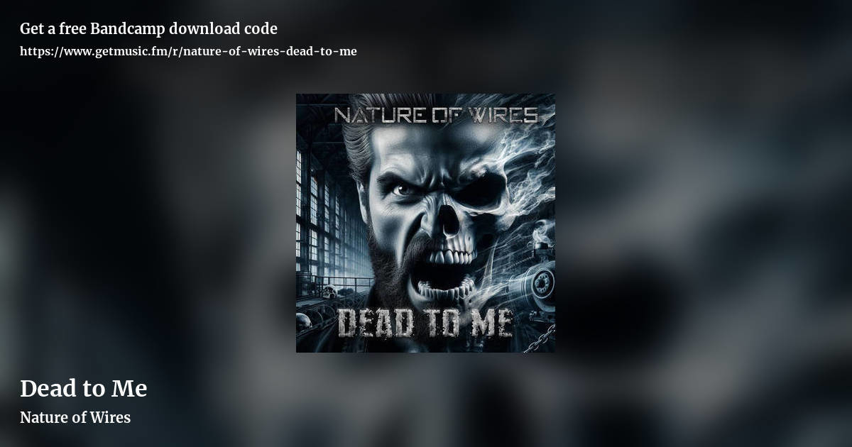 Dead to Me by Nature of Wires, landscape promo share image