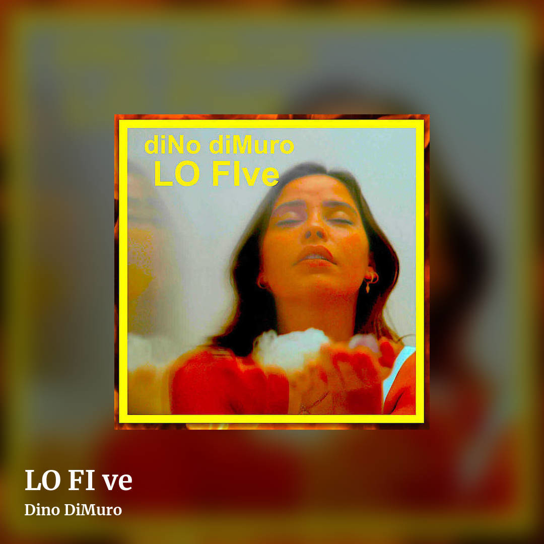 LO FI ve by Dino DiMuro, square clean share image