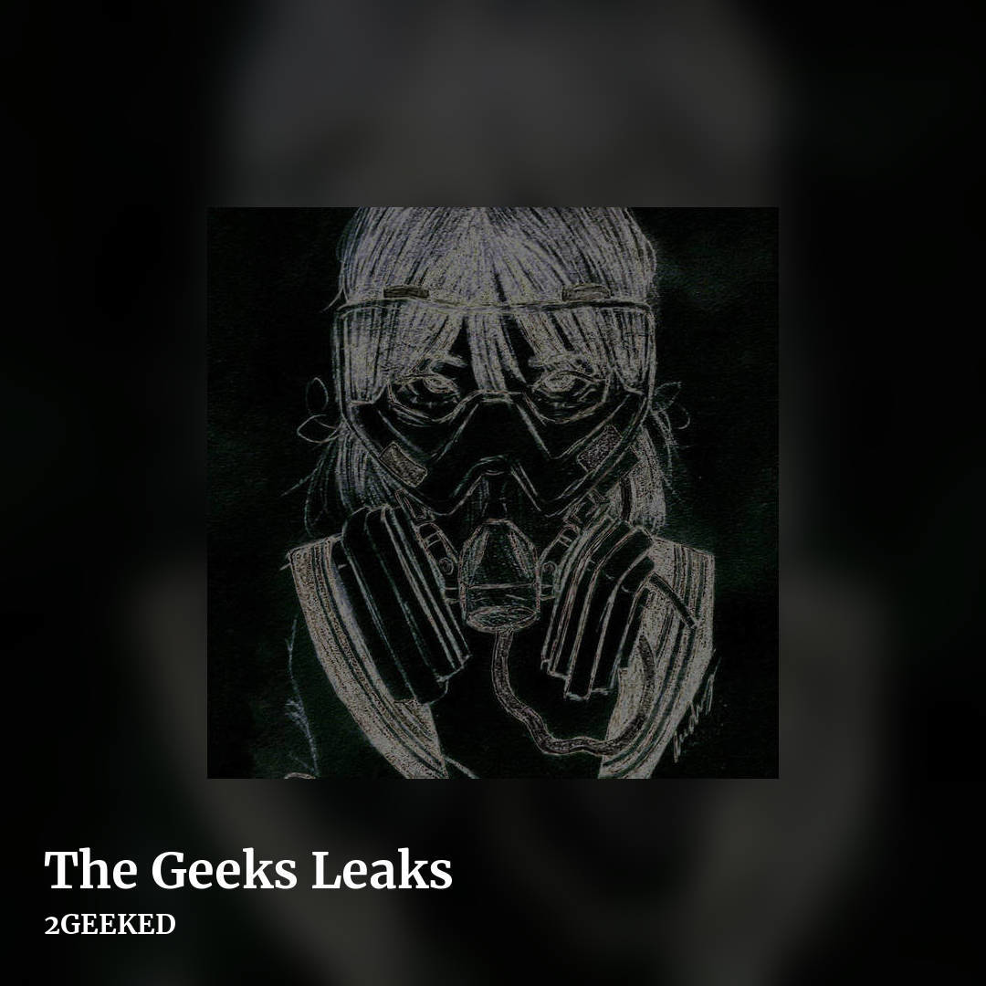 The Geeks Leaks by 2GEEKED, square clean share image