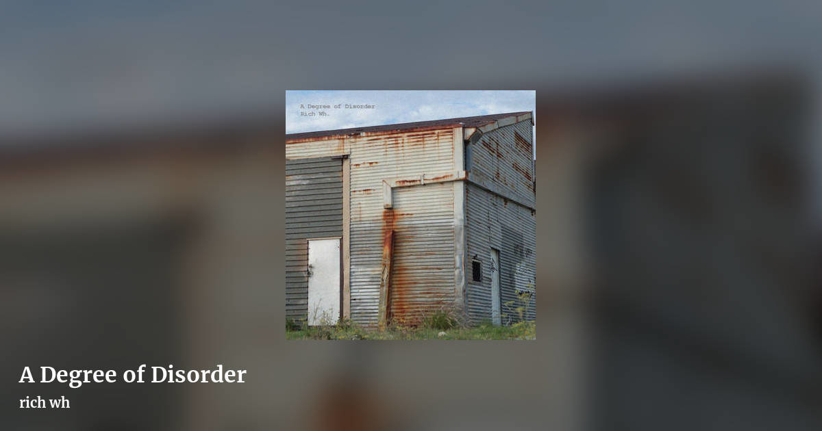 A Degree of Disorder by rich wh, landscape clean share image