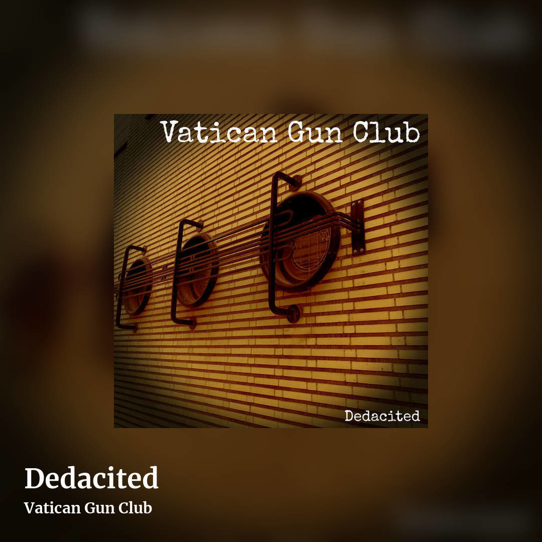 Dedacited by Vatican Gun Club, square clean share image