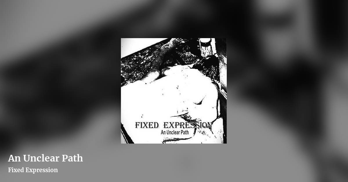 An Unclear Path by Fixed Expression, landscape clean share image