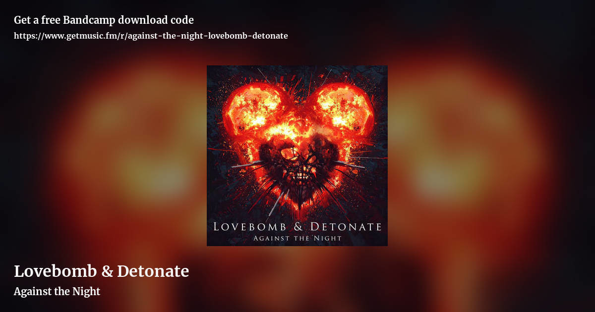 Lovebomb & Detonate by Against the Night, landscape promo share image