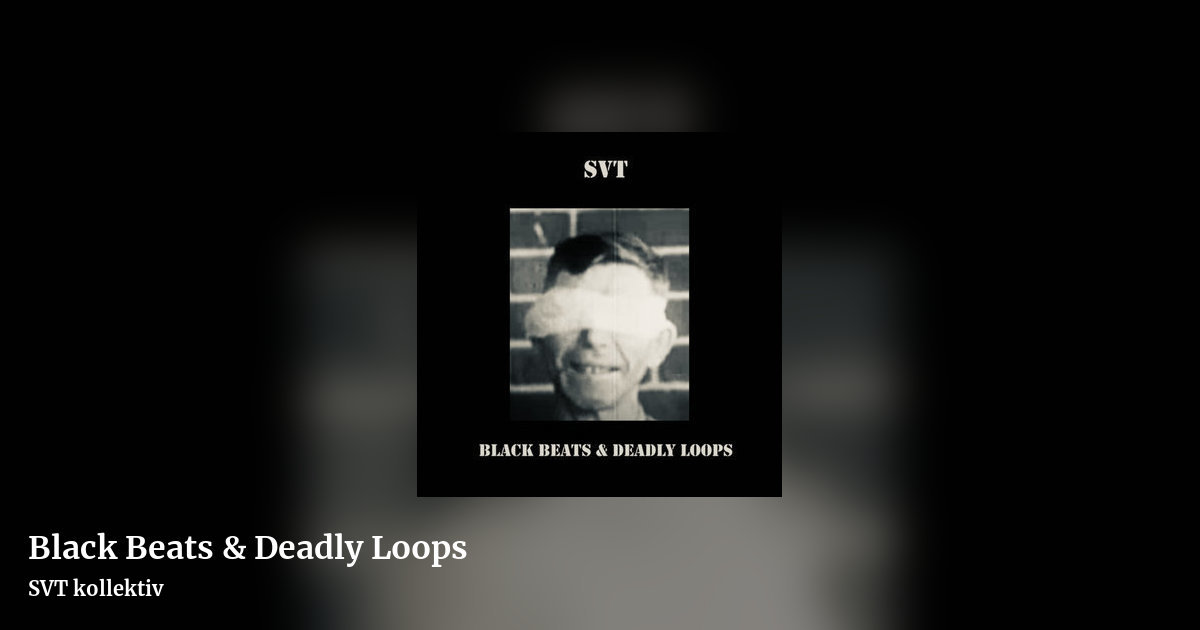 Black Beats & Deadly Loops by SVT kollektiv, landscape clean share image
