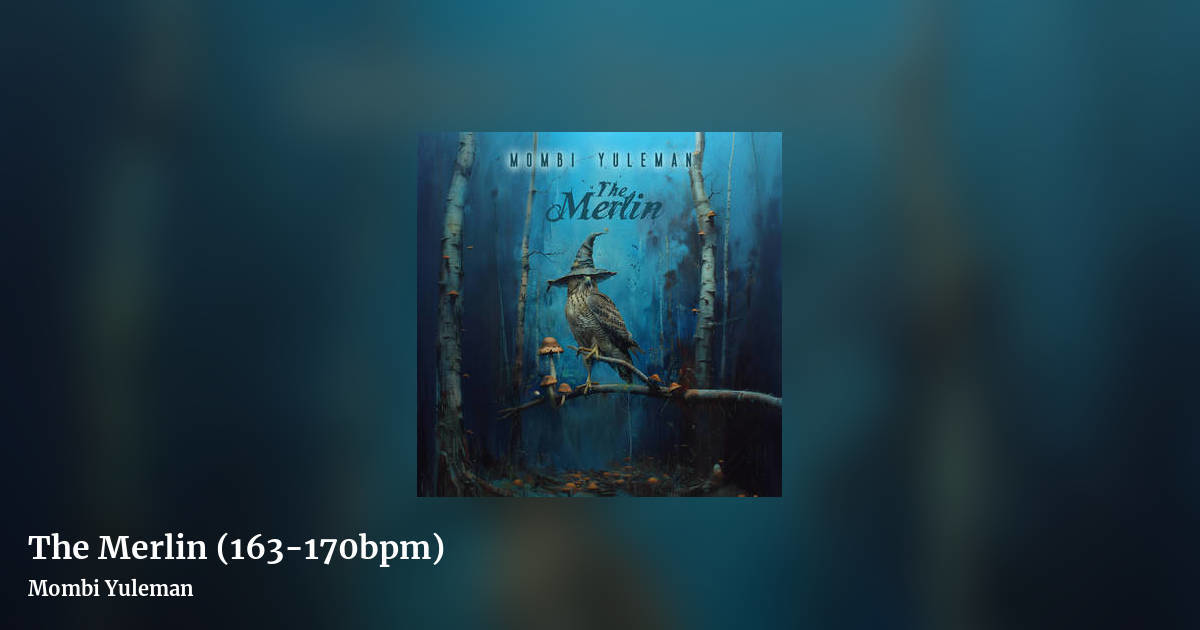The Merlin (163-170bpm) by Mombi Yuleman, landscape clean share image