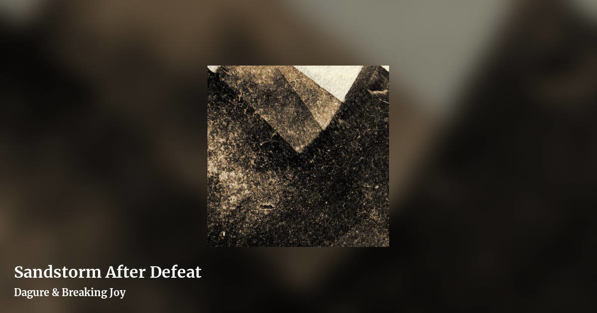 Sandstorm After Defeat by Dagure & Breaking Joy, landscape clean share image