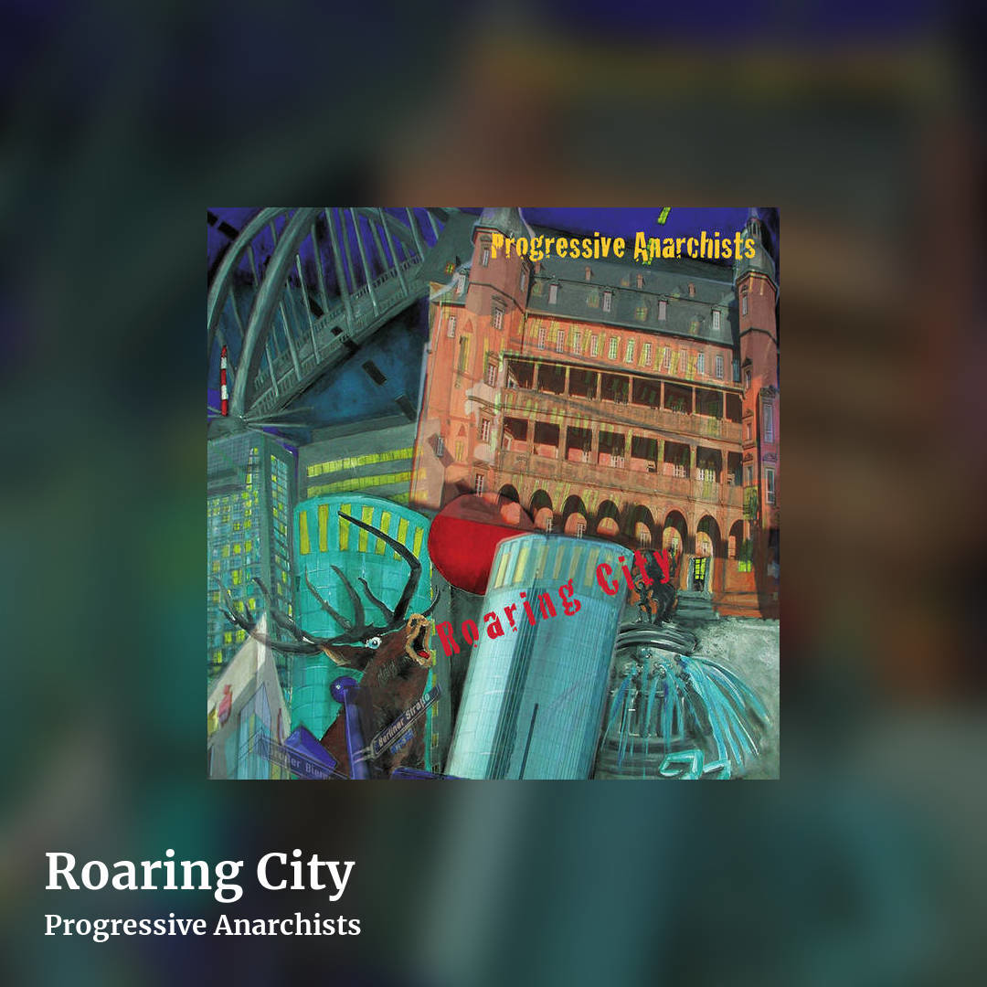 Roaring City by Progressive Anarchists, square clean share image