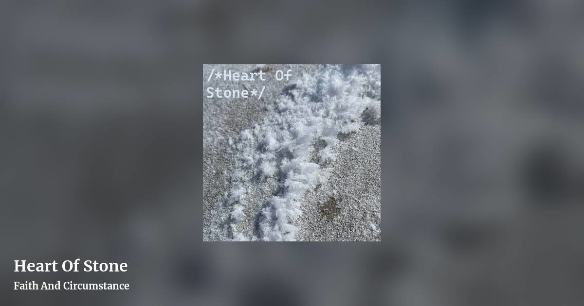 Heart Of Stone by Faith And Circumstance , landscape clean share image