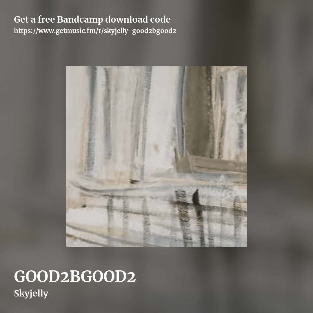 GOOD2BGOOD2 by Skyjelly, square promo share image