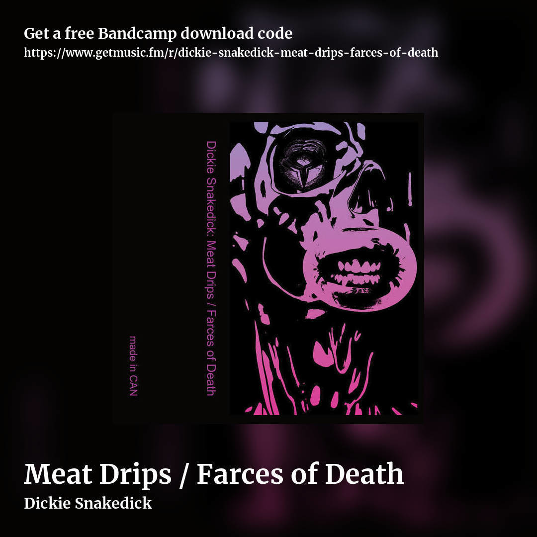 Meat Drips / Farces of Death by Dickie Snakedick, square promo share image