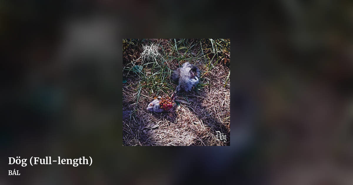 Dög (Full-length) by BÁL, landscape clean share image