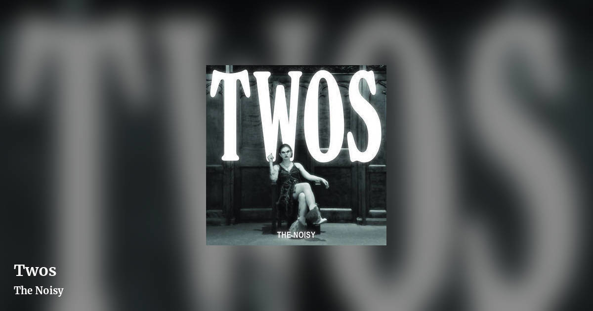 Twos by The Noisy, landscape clean share image