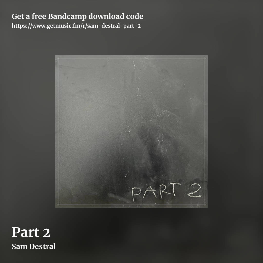 Part 2 by Sam Destral, square promo share image
