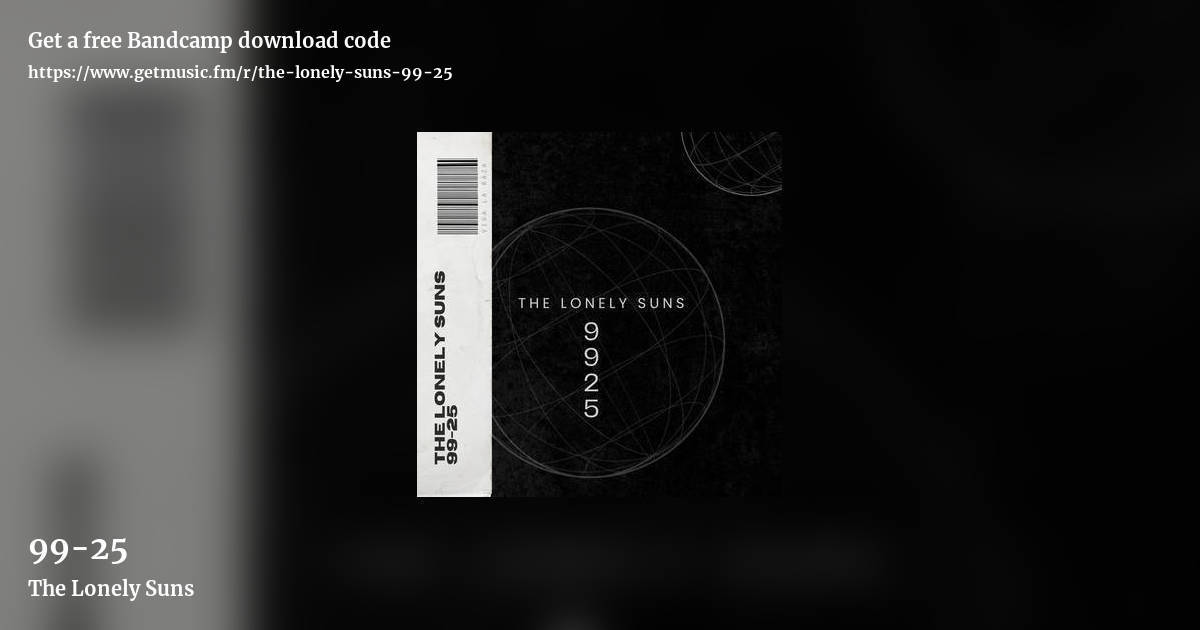99-25 by The Lonely Suns, landscape promo share image