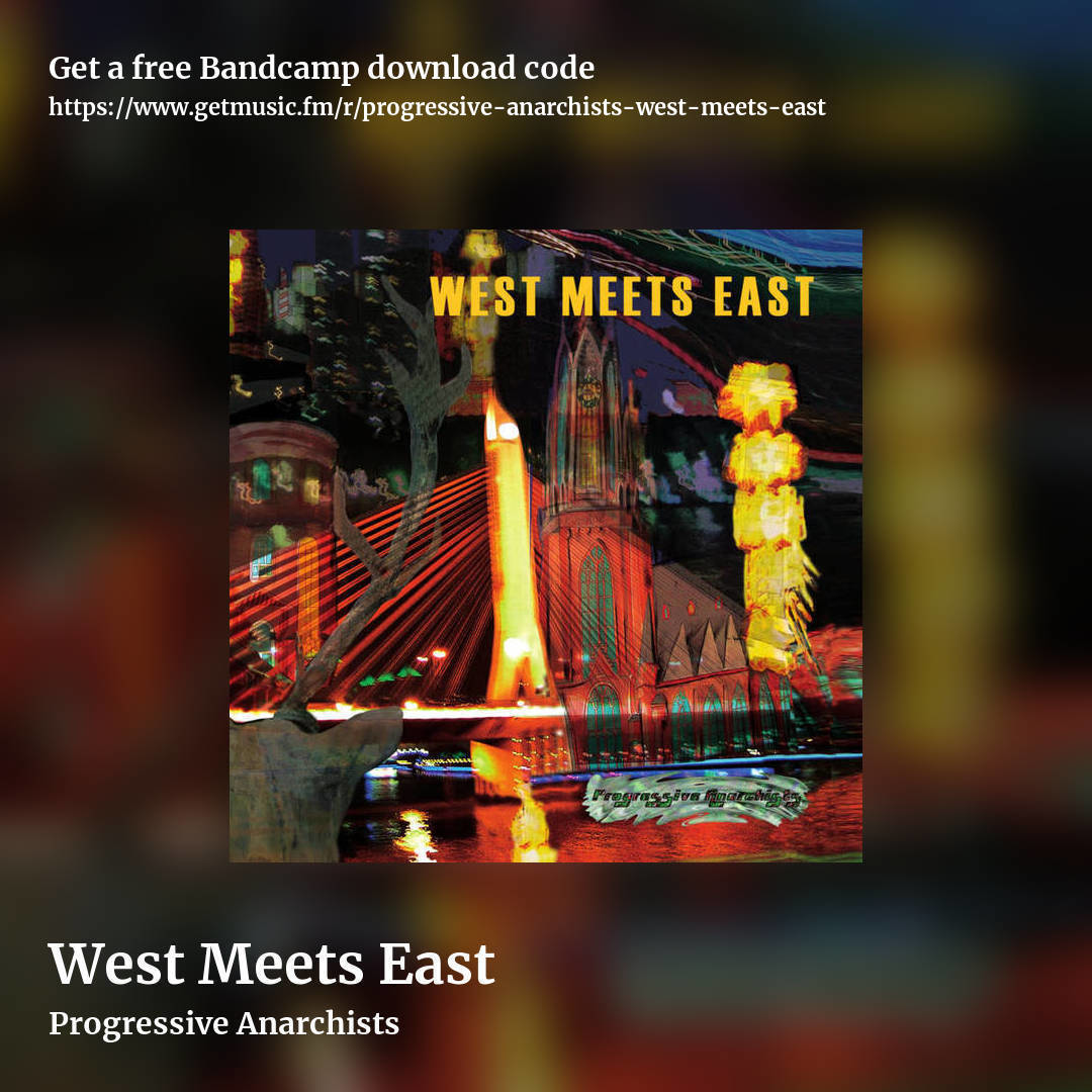 West Meets East by Progressive Anarchists, square promo share image