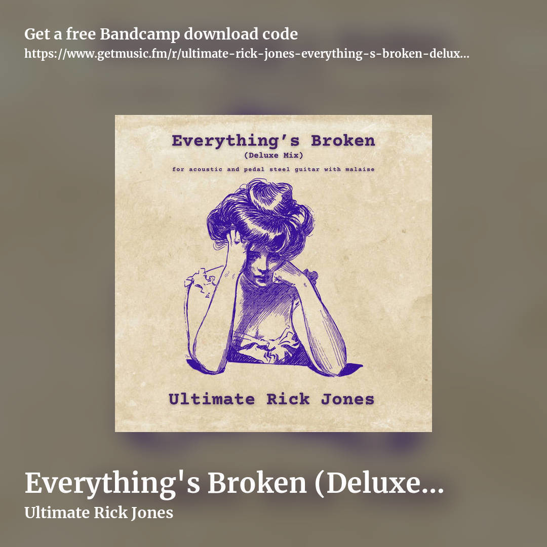 Everything's Broken (Deluxe Mix) by Ultimate Rick Jones, square promo share image