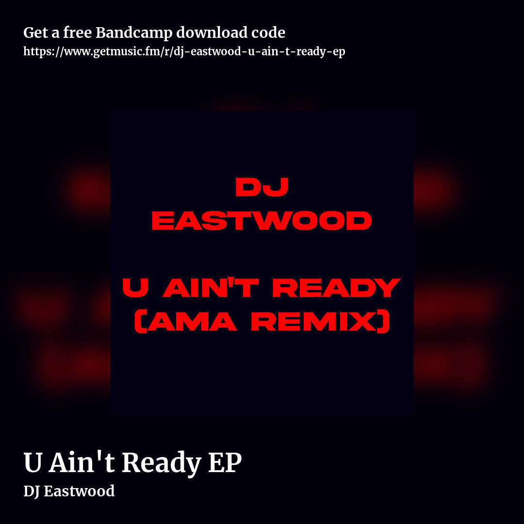 U Ain't Ready EP by DJ Eastwood, square promo share image