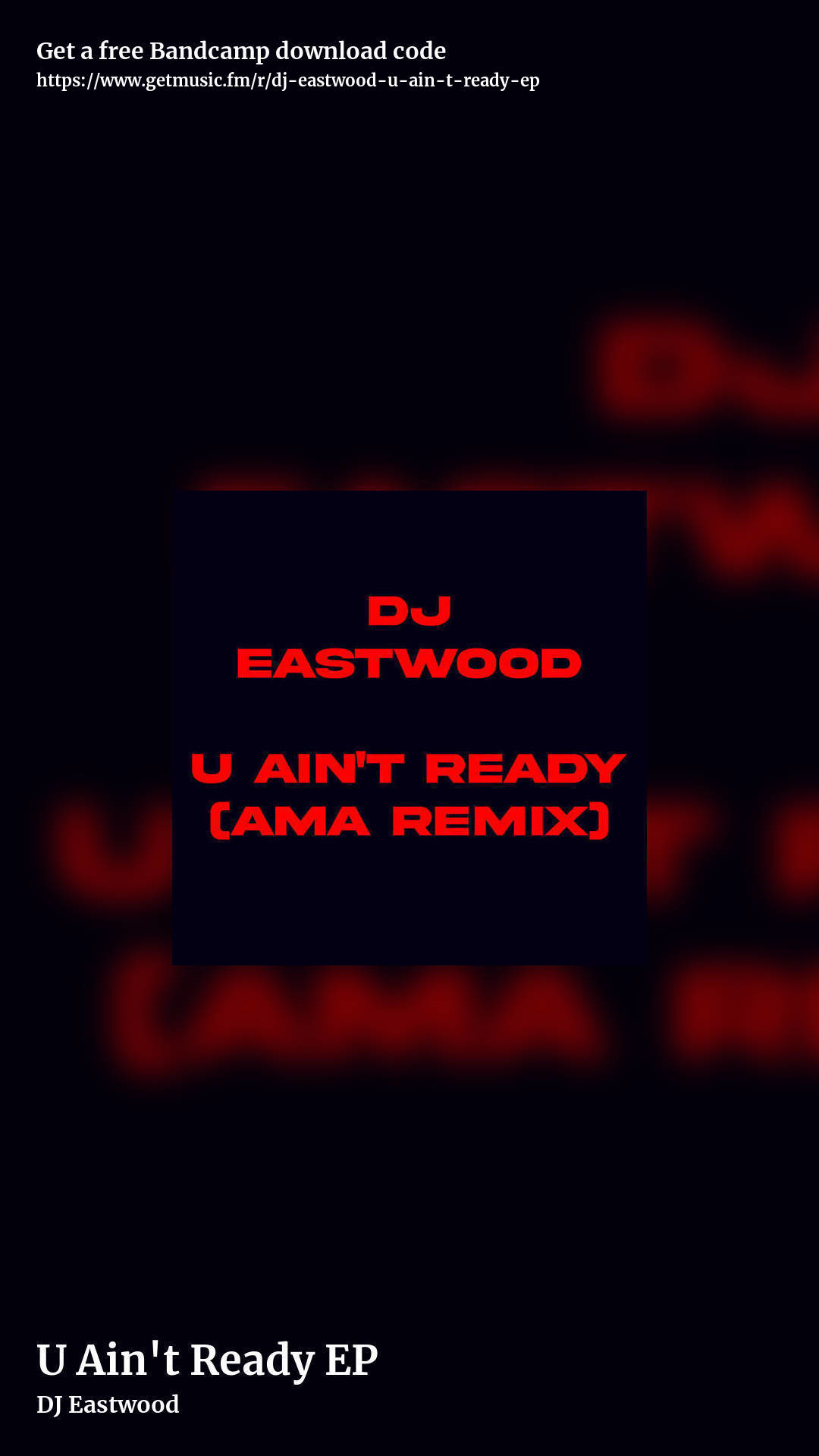 U Ain't Ready EP by DJ Eastwood, story promo share image