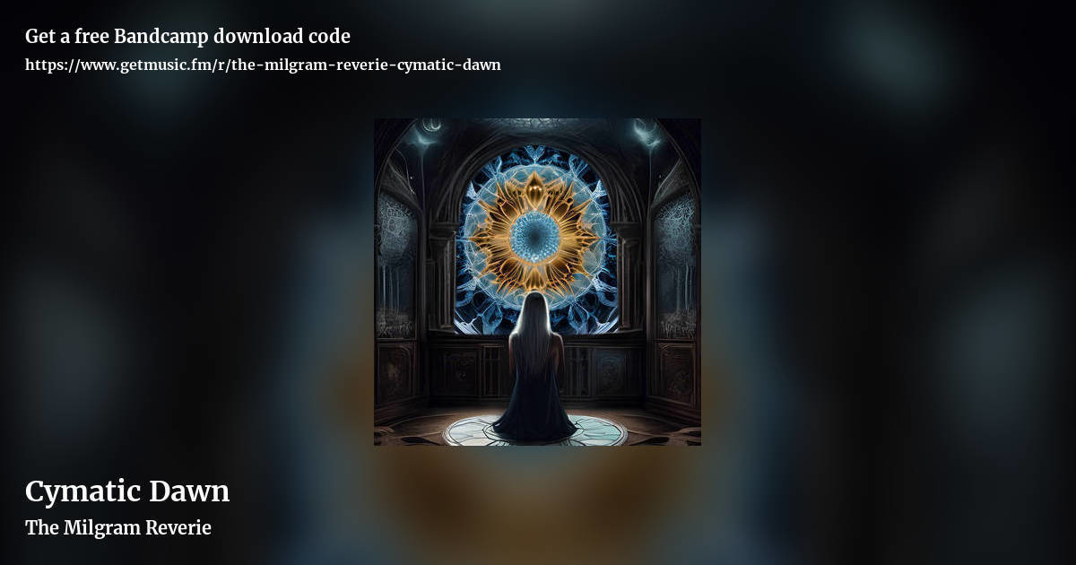 Cymatic Dawn by The Milgram Reverie, landscape promo share image