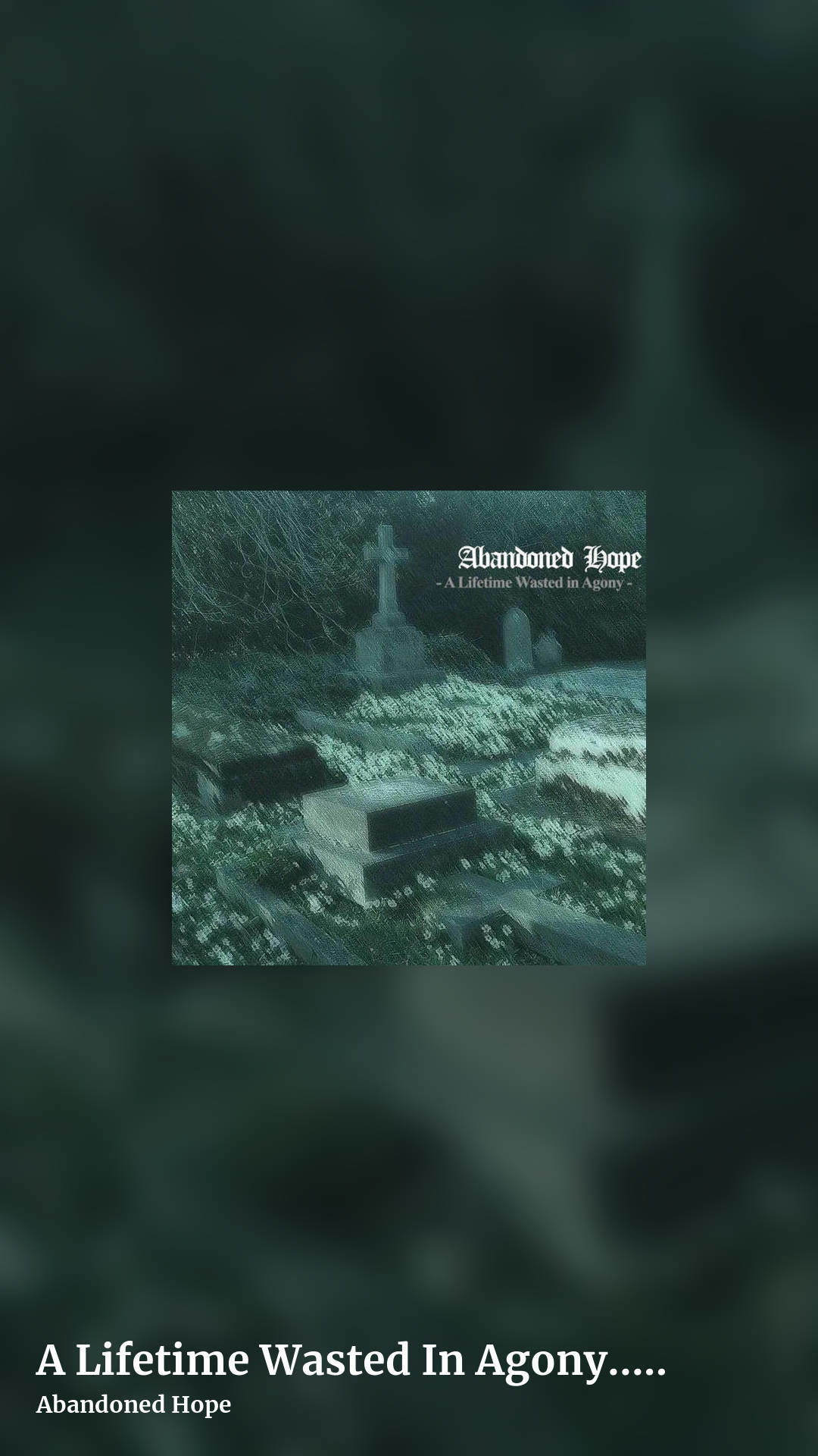 A Lifetime Wasted In Agony... - EP by Abandoned Hope, story clean share image
