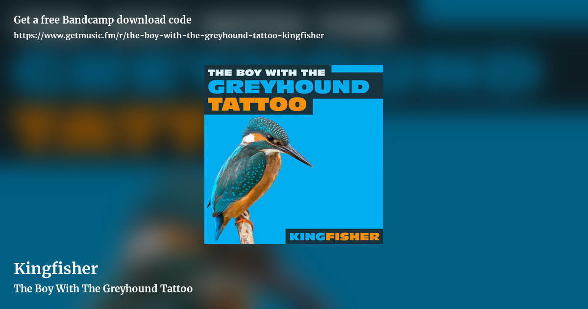 Kingfisher by The Boy With The Greyhound Tattoo, landscape promo share image