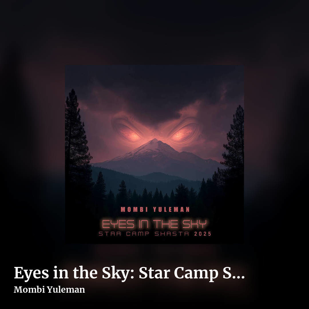 Eyes in the Sky: Star Camp Shasta 2025 (Psytrance Mix) by Mombi Yuleman, square clean share image