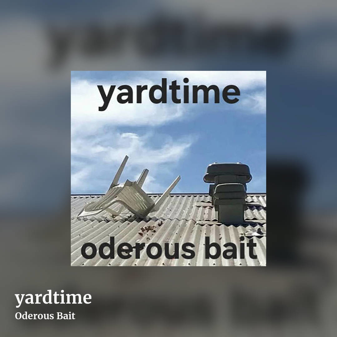 yardtime by Oderous Bait, square clean share image