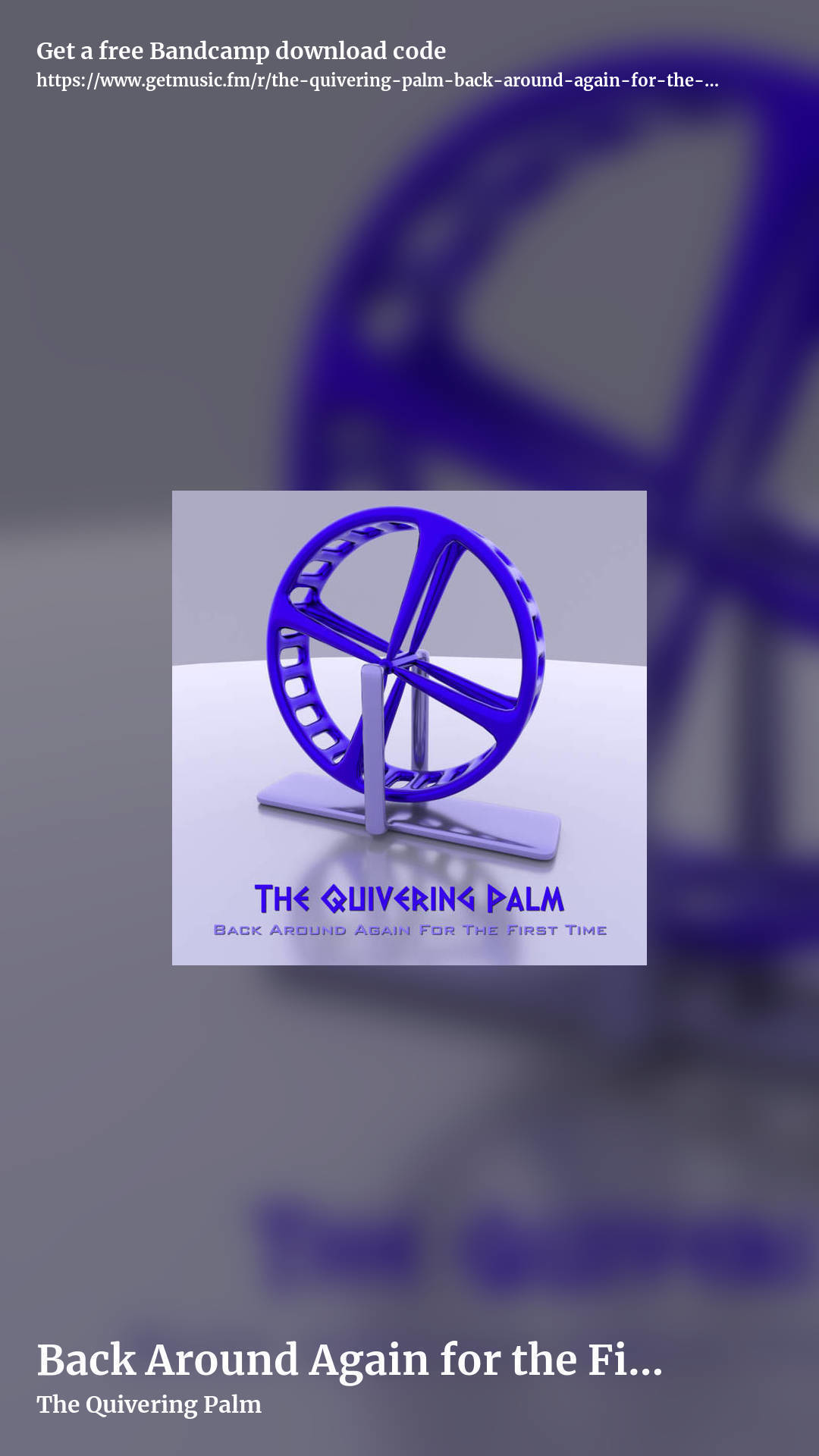 Back Around Again for the First Time by The Quivering Palm, story promo share image