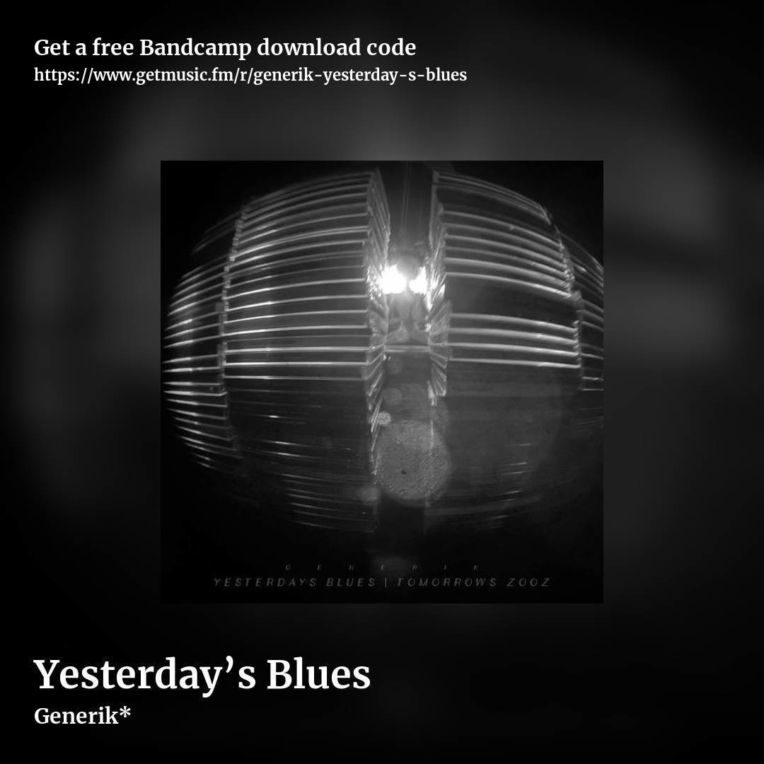 Yesterday’s Blues by Generik*, square promo share image