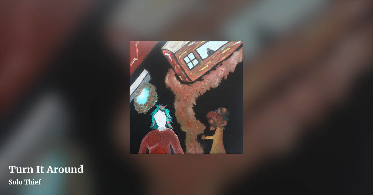 Turn It Around by Solo Thief, landscape clean share image