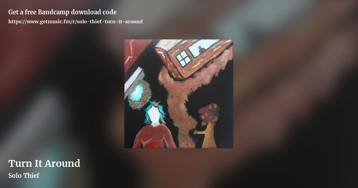 Turn It Around by Solo Thief, landscape promo share image