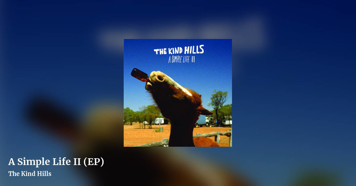 A Simple Life II (EP) by The Kind Hills, landscape clean share image