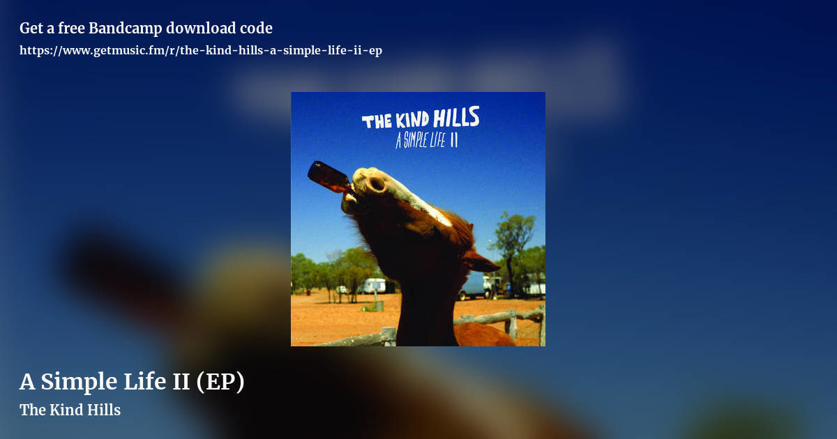 A Simple Life II (EP) by The Kind Hills, landscape promo share image