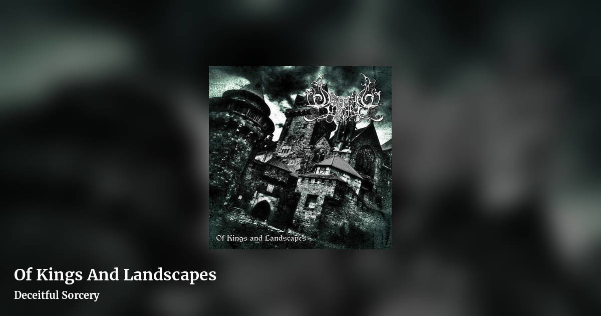 Of Kings And Landscapes by Deceitful Sorcery, landscape clean share image