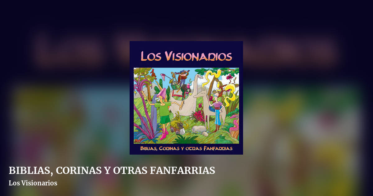 BIBLIAS, CORINAS Y OTRAS FANFARRIAS by Los Visionarios, landscape clean share image