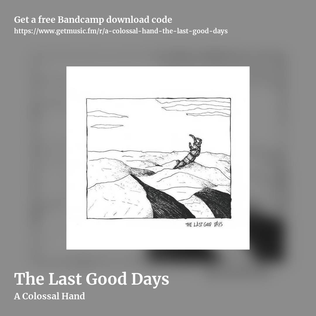 The Last Good Days by A Colossal Hand, square promo share image