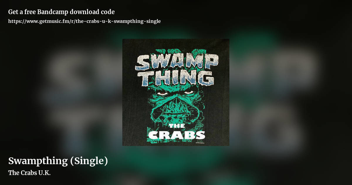 Swampthing (Single) by The Crabs U.K., landscape promo share image