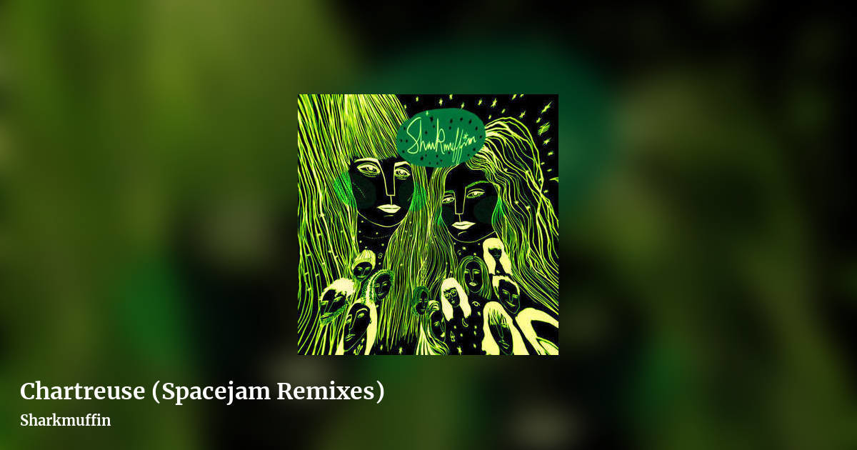 Chartreuse (Spacejam Remixes) by Sharkmuffin, landscape clean share image