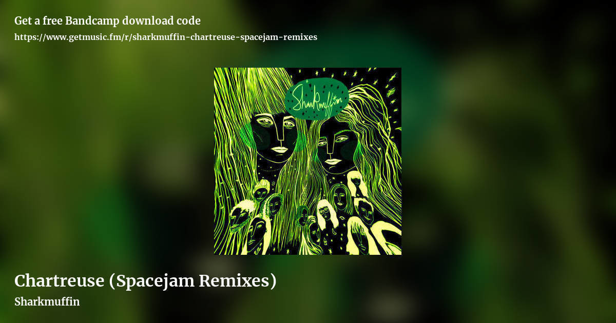 Chartreuse (Spacejam Remixes) by Sharkmuffin, landscape promo share image