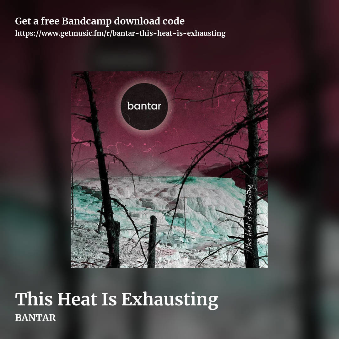 This Heat Is Exhausting by BANTAR, square promo share image