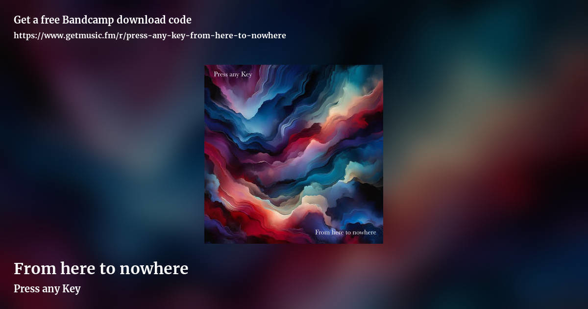 From here to nowhere by Press any Key, landscape promo share image
