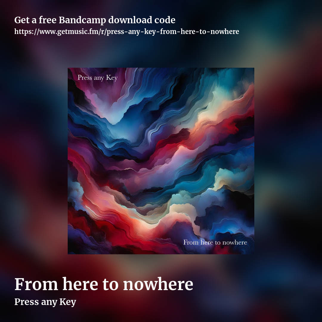 From here to nowhere by Press any Key, square promo share image