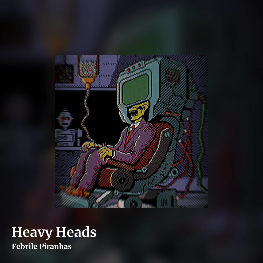 Heavy Heads by Febrile Piranhas, square clean share image