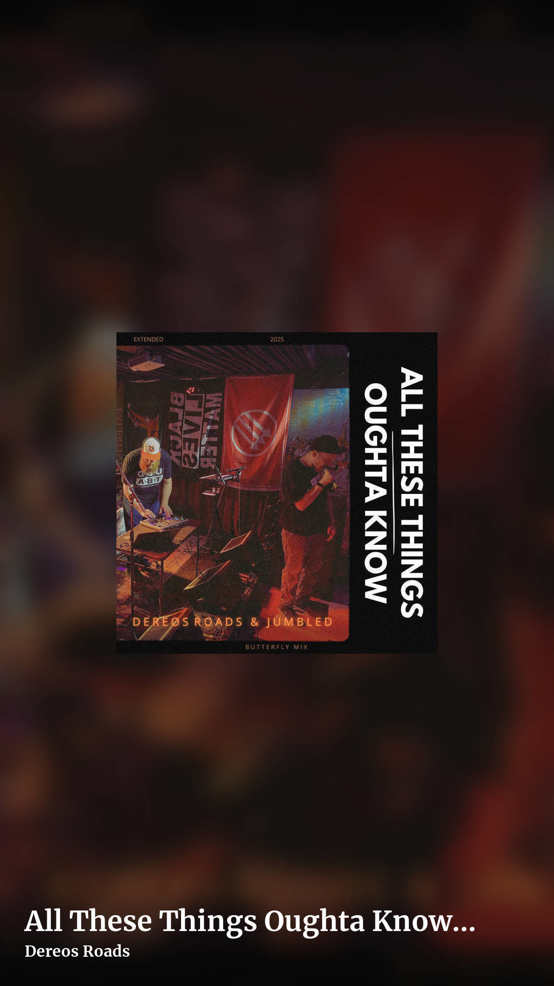 All These Things Oughta Know [Butterfly Mix] by Dereos Roads, story clean share image